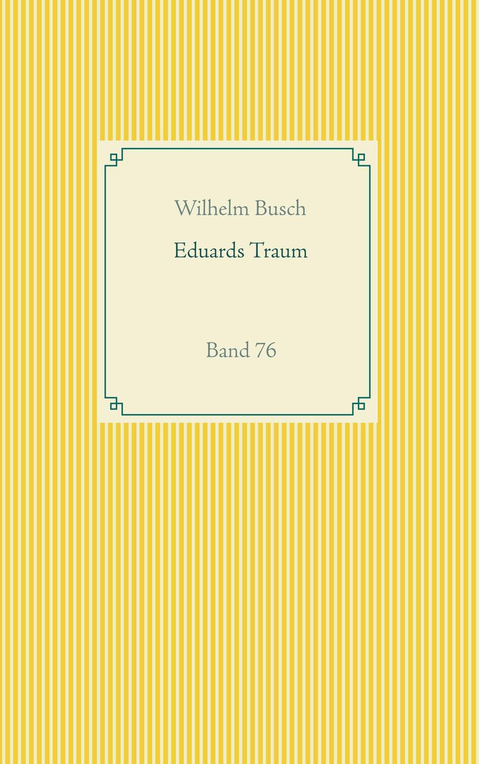 Cover: 9783751922456 | Eduards Traum | Band 76 | Wilhelm Busch | Taschenbuch | Paperback