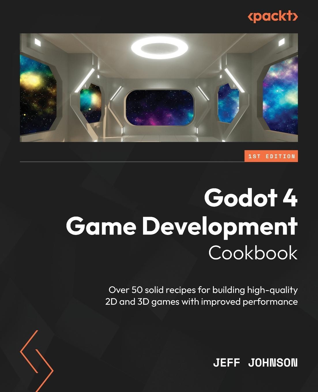 Cover: 9781838826079 | Godot 4 Game Development Cookbook | Jeff Johnson | Taschenbuch | 2023