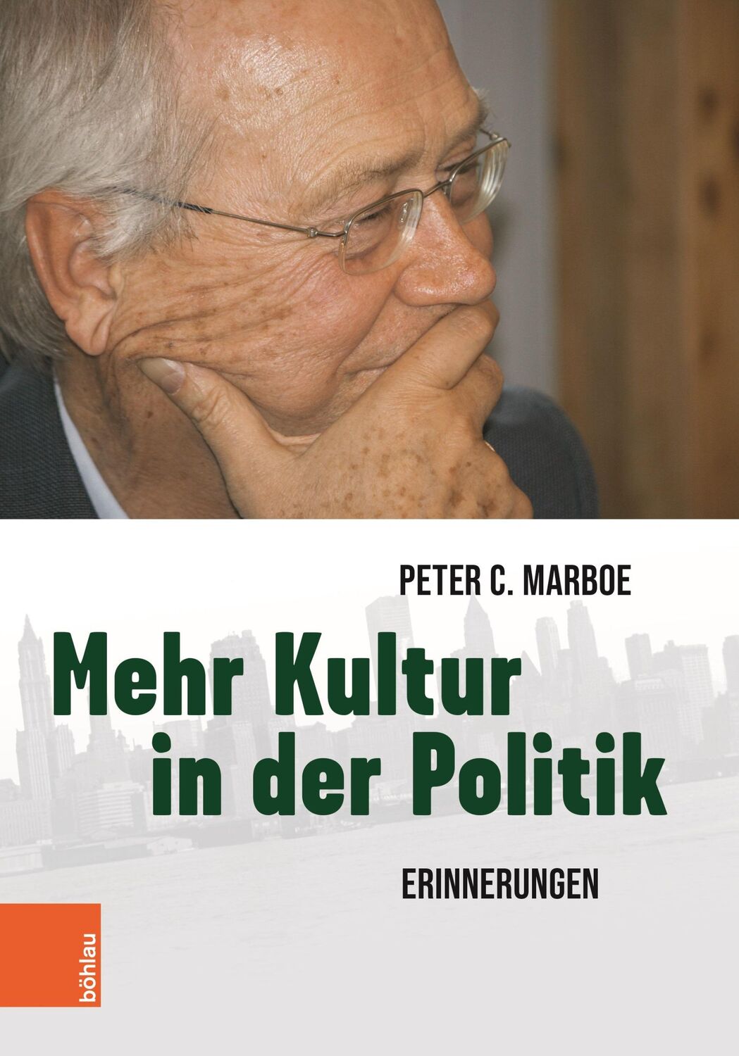 Cover: 9783205221265 | Mehr Kultur in der Politik | Erinnerungen | Peter C. Marboe | Buch