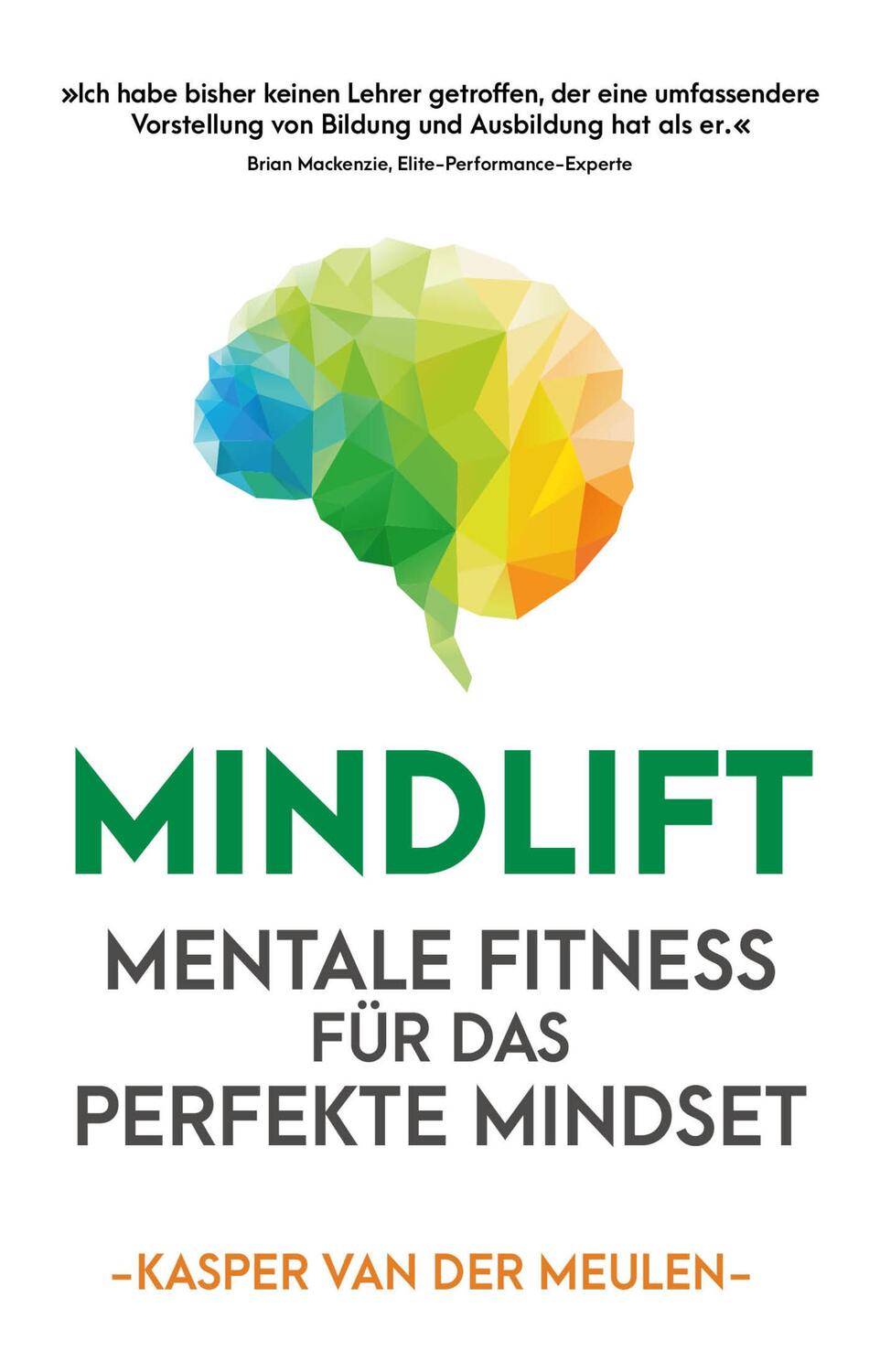 Cover: 9783959723138 | Mindlift | Mentale Fitness für das perfekte Mindset | Meulen | Buch