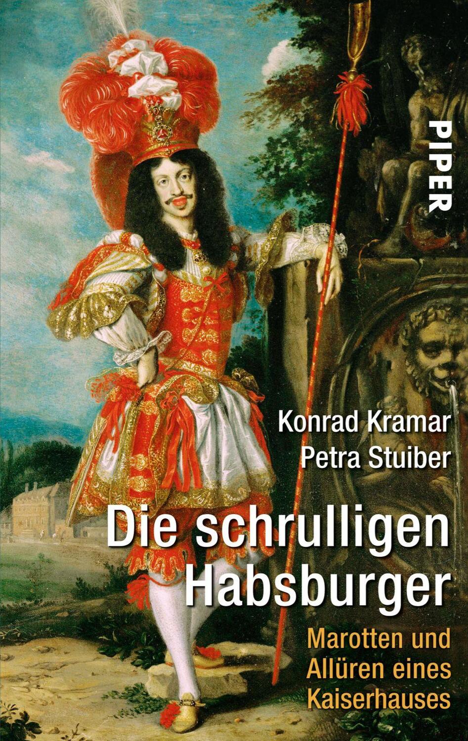Cover: 9783492243476 | Die schrulligen Habsburger | Marotten und Allüren eines Kaiserhauses