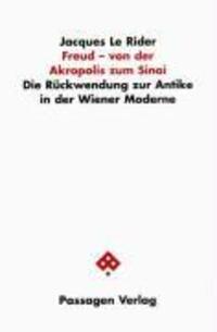 Cover: 9783851656367 | Freud - von der Akropolis zum Sinai | Jacques Le Rider | Deutsch