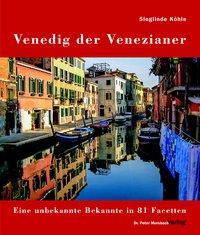 Cover: 9783937527673 | Venedig der Venezianer | Eine unbekannte Bekannte in 81 Facetten