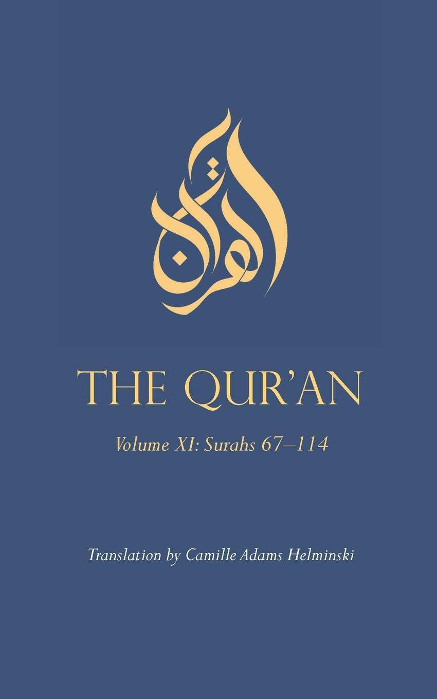 Cover: 9780939660568 | The Qur'an | Volume XI: Surahs 67-114 | Taschenbuch | Paperback | 2024