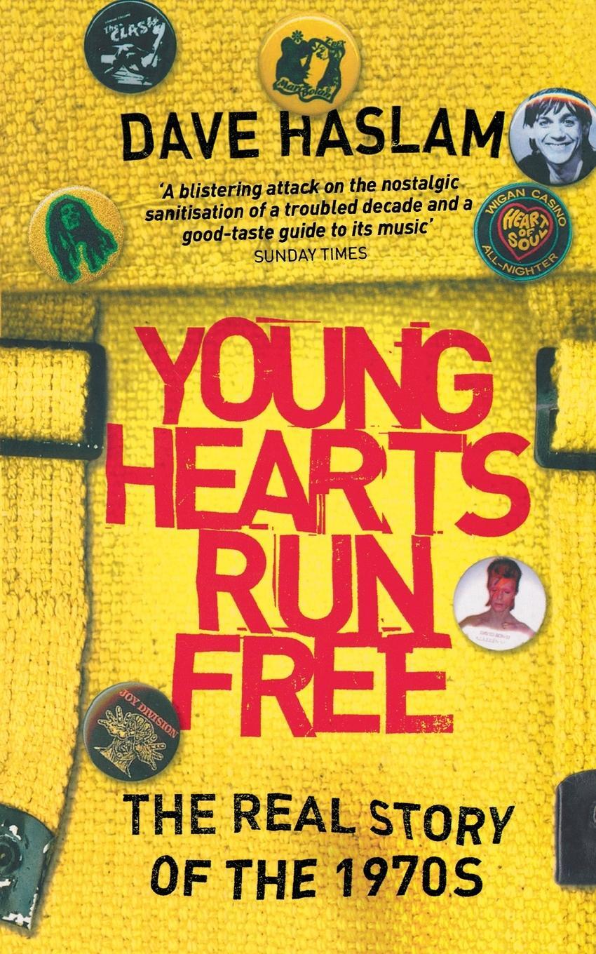 Cover: 9780007146406 | Young Hearts Run Free | The Real Story of the 1970s | Dave Haslam