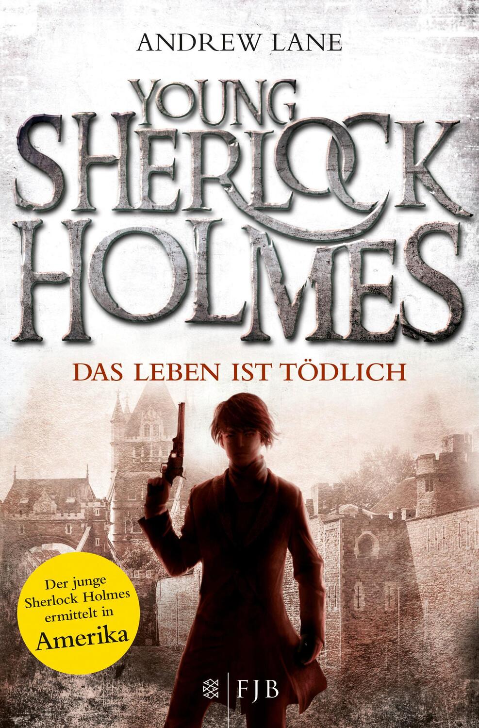 Cover: 9783596193011 | Young Sherlock Holmes 02. Das Leben ist tödlich | Andrew Lane | Buch