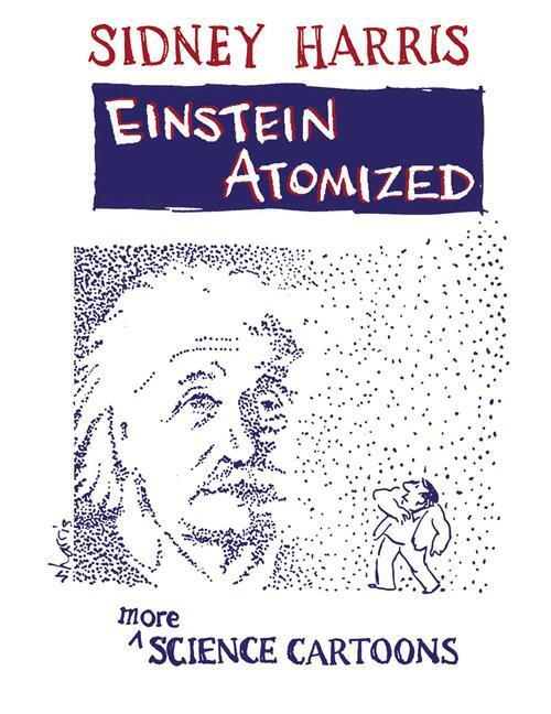 Cover: 9780387946658 | Einstein Atomized | More Science Cartoons | Sidney Harris | Buch