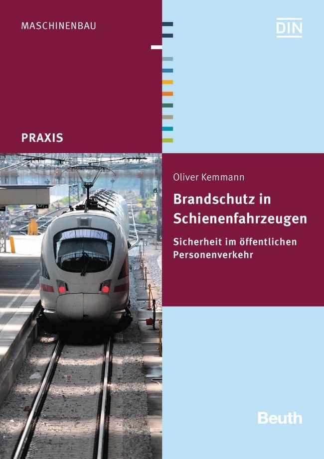 Cover: 9783410258339 | Brandschutz in Schienenfahrzeugen | Oliver Kemmann | Taschenbuch