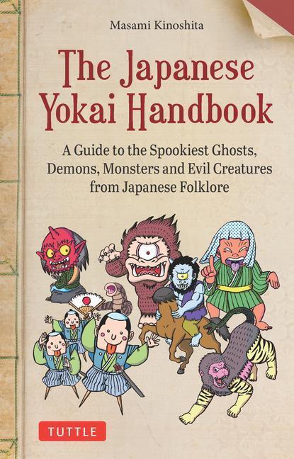 Cover: 9784805317280 | The Japanese Yokai Handbook: A Guide to the Spookiest Ghosts,...