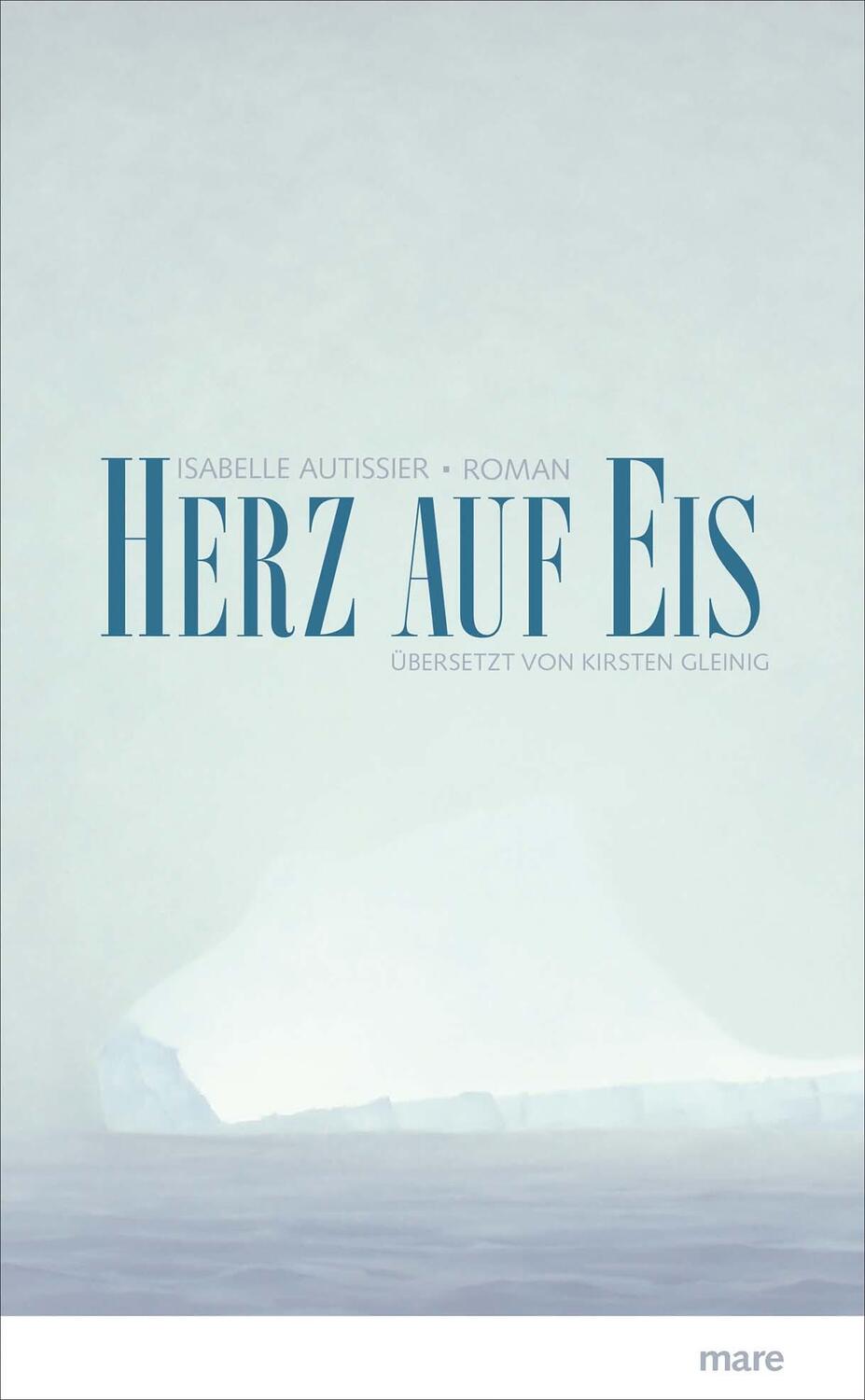 Cover: 9783866482562 | Herz auf Eis | Isabelle Autissier | Buch | Deutsch | 2017 | mareverlag