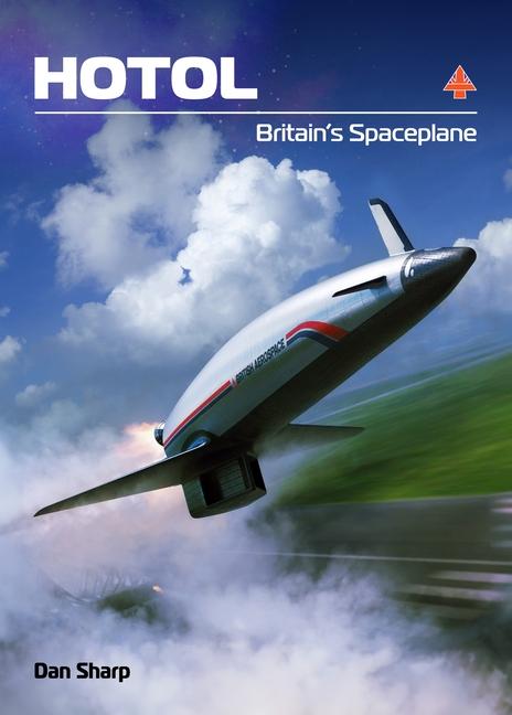 Cover: 9781911704294 | HOTOL: Britain's Spaceplane | Dan Sharp | Buch | Englisch | 2025