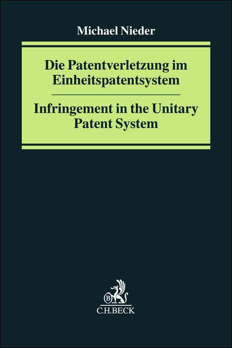 Cover: 9783406787546 | Die Patentverletzung im Einheitspatentsystem | Michael Nieder | Buch