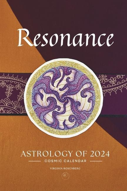Cover: 9798350936551 | Resonance | Astrology of 2024 Cosmic Calendar | Rosenberg (u. a.)