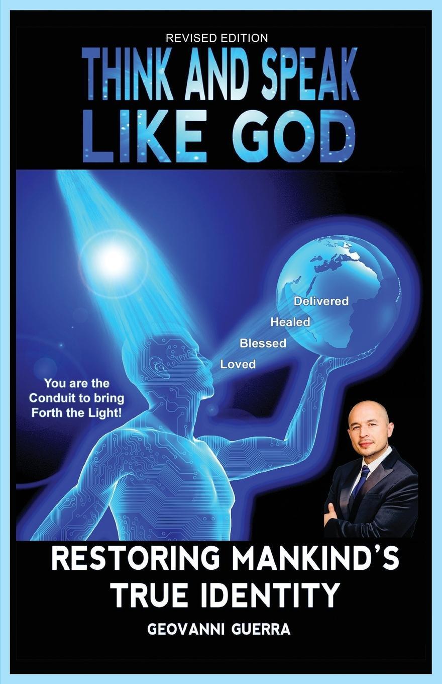 Cover: 9781953536075 | Think and Speak Like God Restoring Mankind's True Identity | Guerra