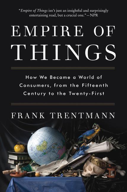 Cover: 9780062456342 | Empire of Things | Frank Trentmann | Taschenbuch | Trade PB | Englisch