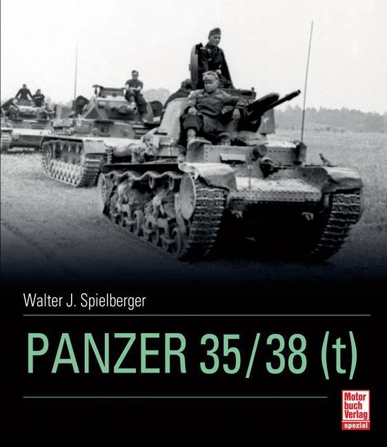 Cover: 9783613036000 | Panzer 35 (t) / 38 (t) | Walter J. Spielberger (u. a.) | Buch | 2013