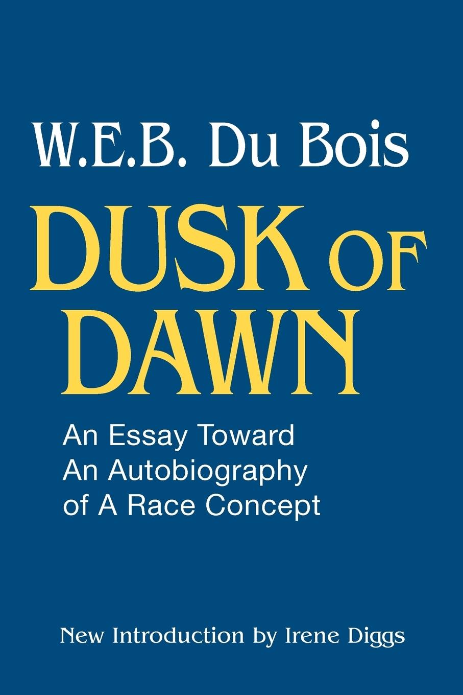 Cover: 9780878559176 | Dusk of Dawn! | An Essay Toward an Autobiography of Race Concept