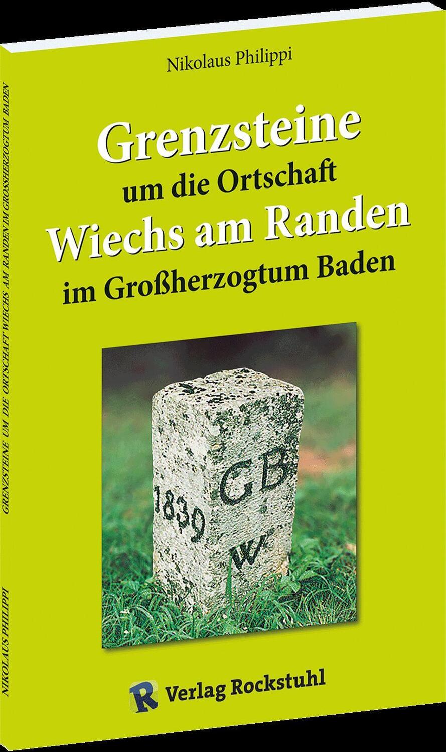 Cover: 9783959667210 | Grenzsteine um die Ortschaft Wiechs am Randen im Großherzogtum Baden