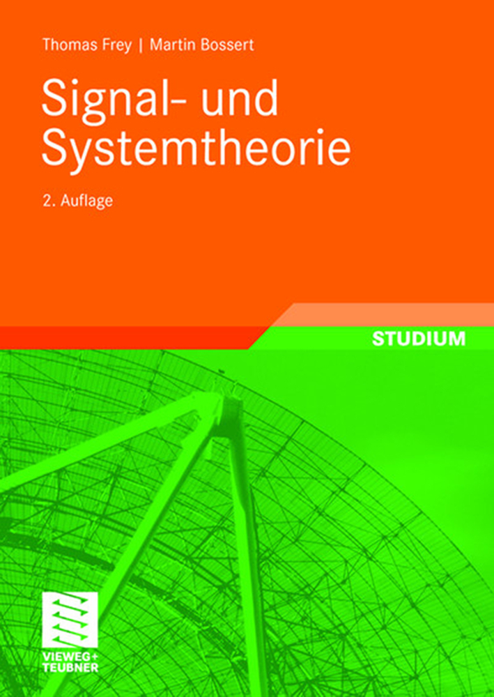 Cover: 9783835102491 | Signal- und Systemtheorie | Thomas Frey (u. a.) | Taschenbuch