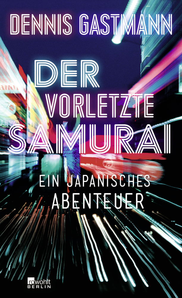 Cover: 9783737100113 | Der vorletzte Samurai | Ein japanisches Abenteuer | Dennis Gastmann