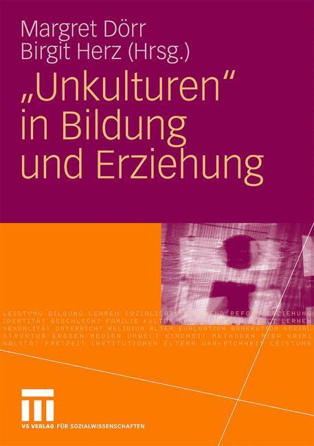 Cover: 9783531160887 | "Unkulturen" in Bildung und Erziehung | Birgit Herz (u. a.) | Buch