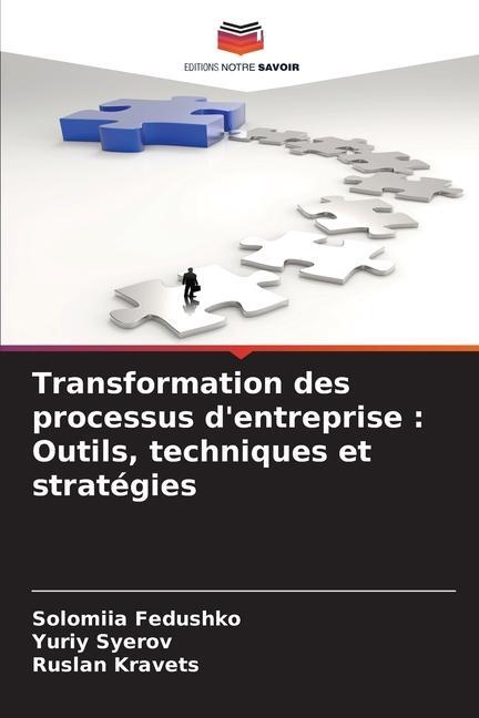 Cover: 9786206863670 | Transformation des processus d'entreprise : Outils, techniques et...