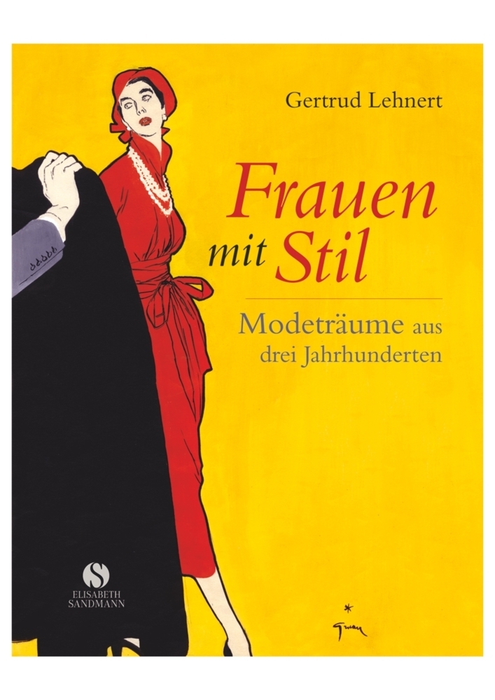 Cover: 9783938045657 | Frauen mit Stil | Modeträume aus drei Jahrhunderten | Gertrud Lehnert