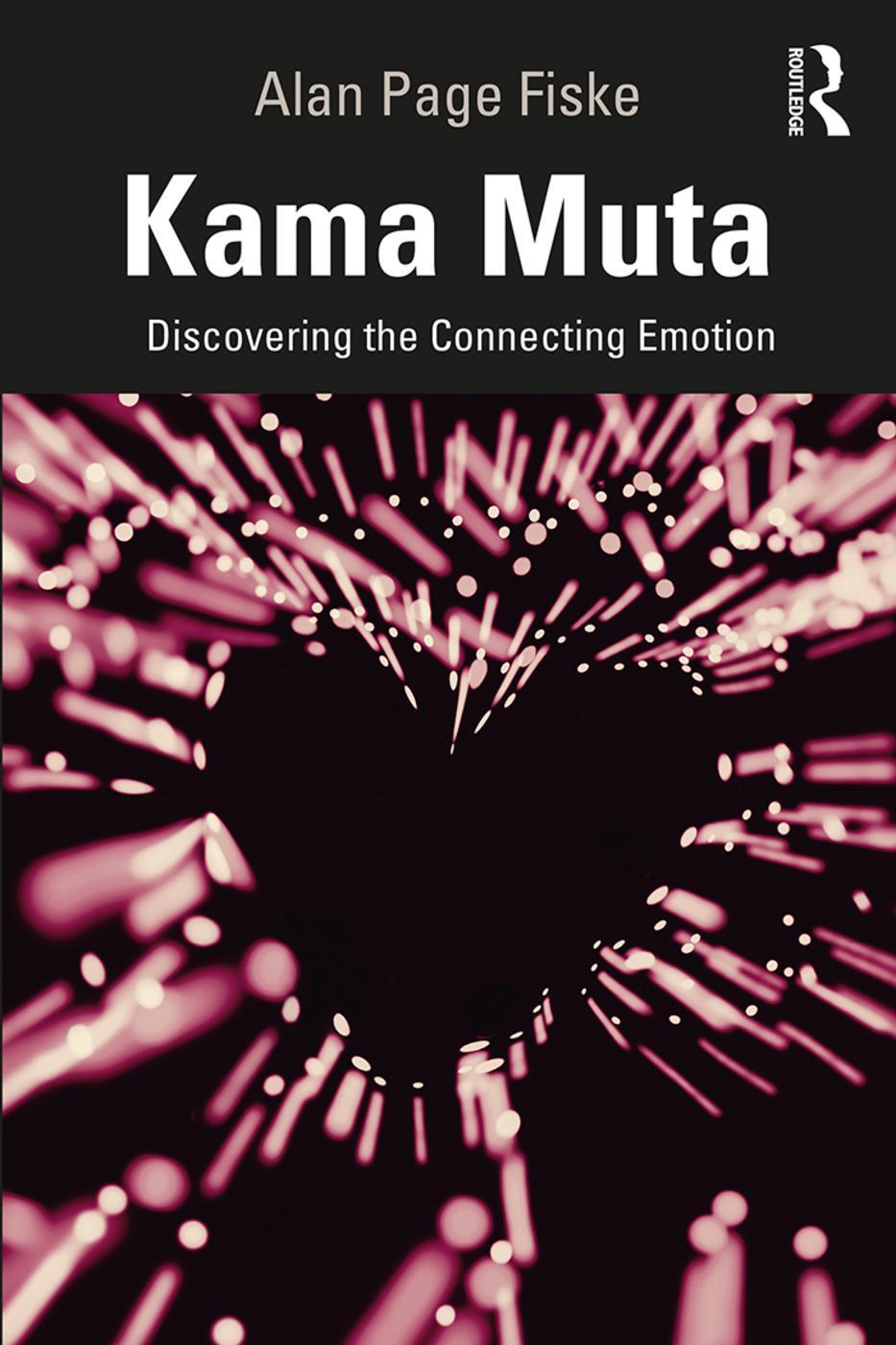 Cover: 9780367220945 | Kama Muta | Discovering the Connecting Emotion | Alan Page Fiske