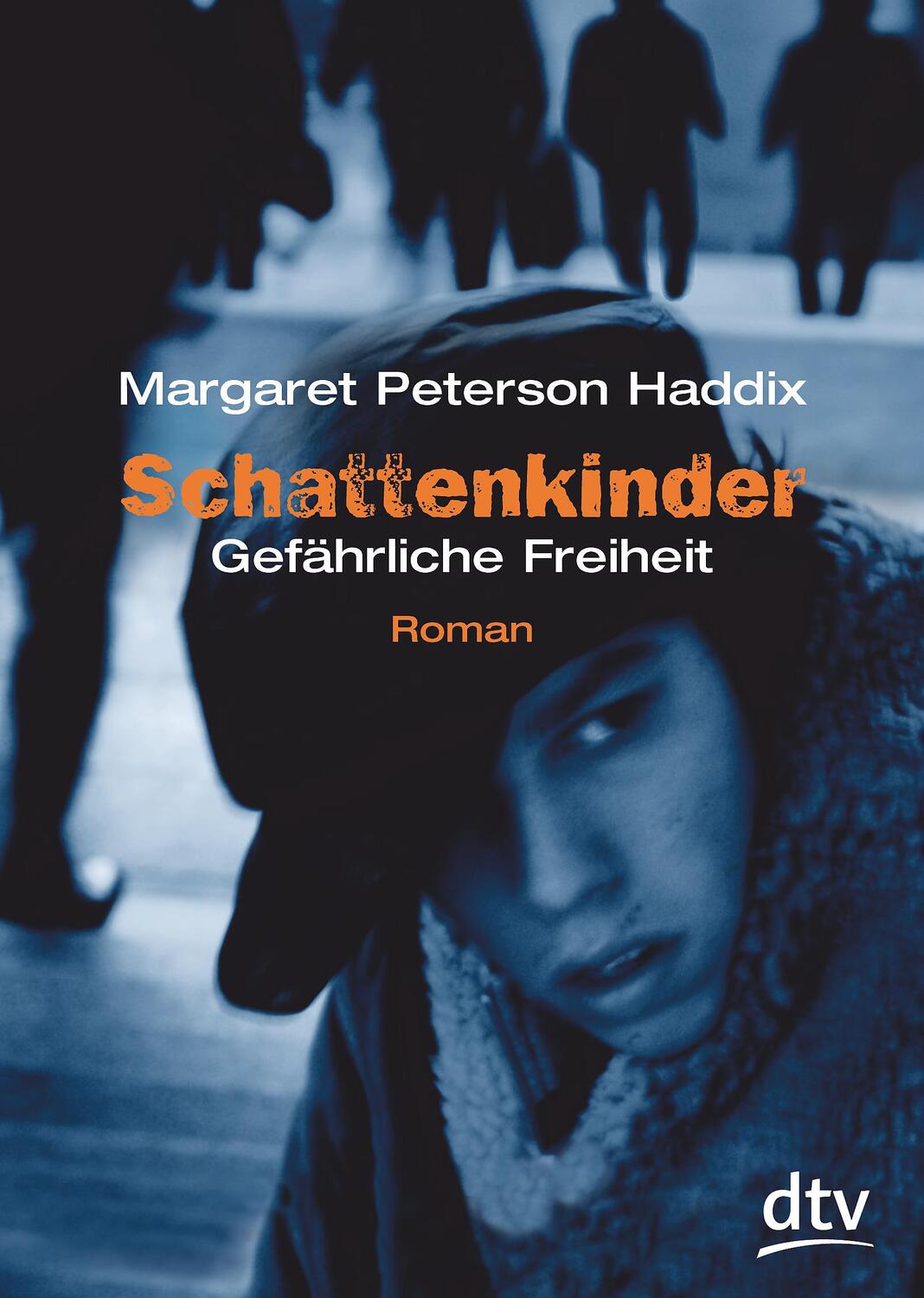 Cover: 9783423712002 | Schattenkinder 06. Gefährliche Freiheit | Roman | Haddix | Taschenbuch