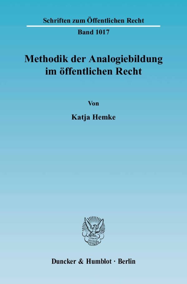 Cover: 9783428115532 | Methodik der Analogiebildung im öffentlichen Recht. | Katja Hemke