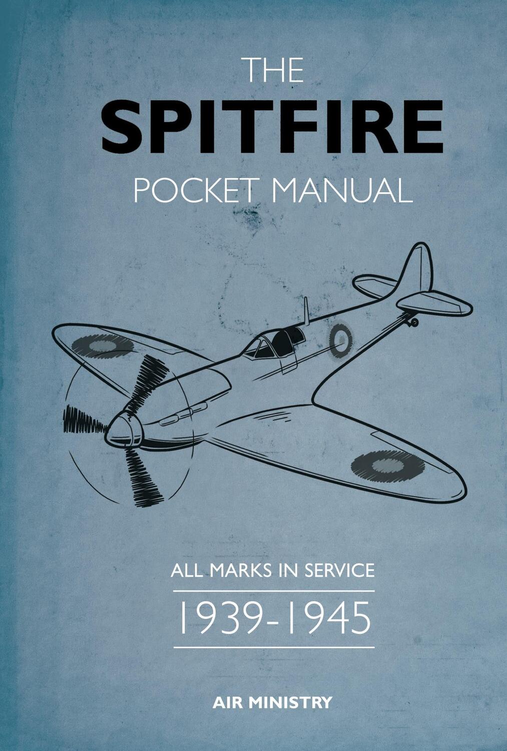 Cover: 9781472830562 | The Spitfire Pocket Manual | 1939-1945 | Martin Robson | Buch | 2017