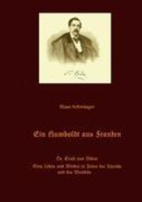 Cover: 9783842350120 | Ein Humboldt aus Franken | Hans Schwinger | Buch | 272 S. | Deutsch