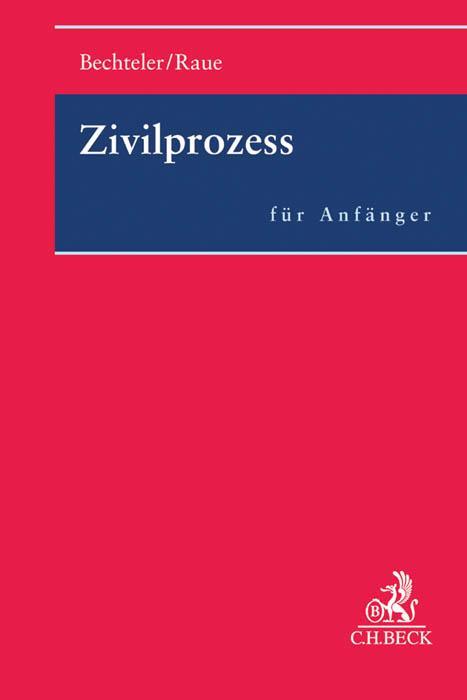 Cover: 9783406618949 | Zivilprozess für Anfänger | Harald Bechteler (u. a.) | Taschenbuch