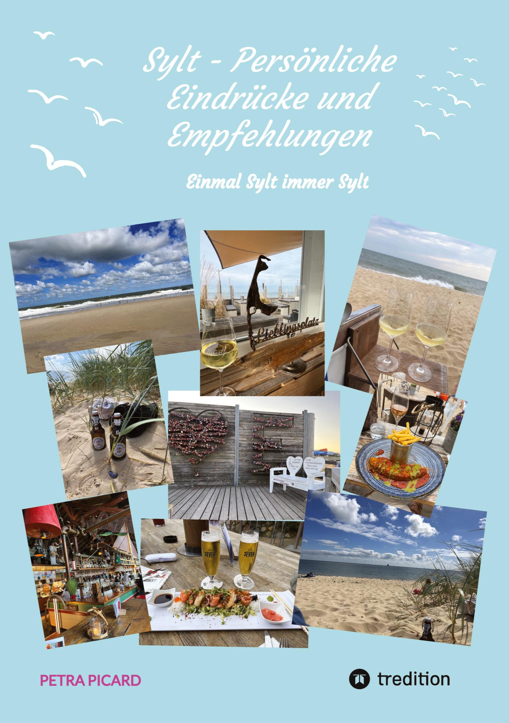 Cover: 9783384143556 | Sylt - Persönliche Eindrücke und Empfehlungen | Einmal Sylt immer Sylt