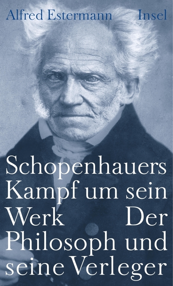 Cover: 9783458172529 | Schopenhauers Kampf um sein Werk | Der Philosoph und seine Verleger