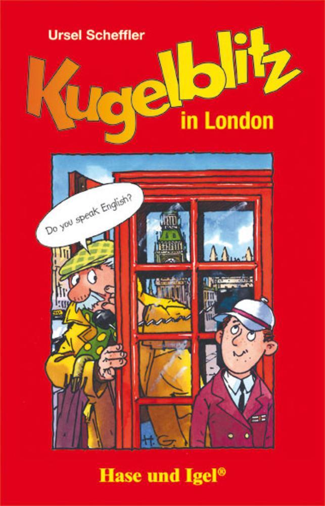 Cover: 9783867602013 | Kugelblitz in London. Schulausgabe | Klassen: 3, 4 - Krimi | Scheffler