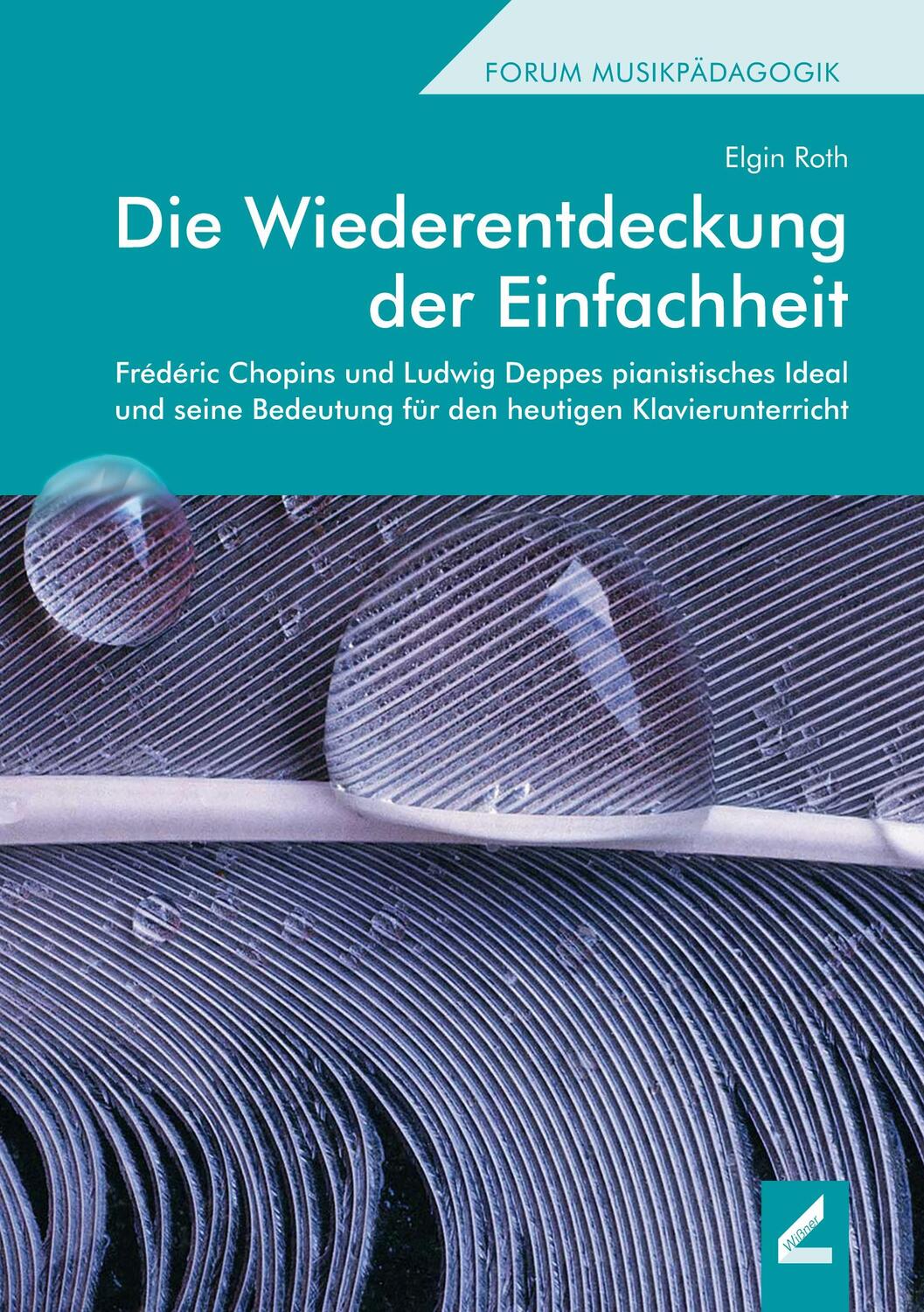 Cover: 9783957863270 | Die Wiederentdeckung der Einfachheit | Elgin Roth | Taschenbuch | 2022