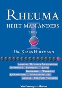 Cover: 9783928306010 | Rheuma heilt man anders 1 | Klaus-Ulrich Hoffmann | Buch | Deutsch