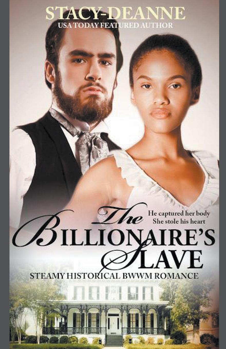 Cover: 9798201496715 | The Billionaire's Slave | Stacy-Deanne | Taschenbuch | Paperback