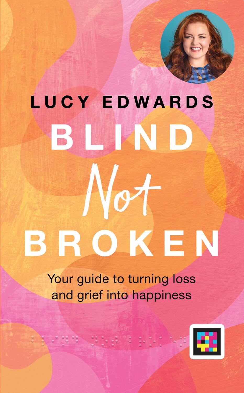 Cover: 9780600637653 | Blind Not Broken | Your guide to turning loss and grief into happiness