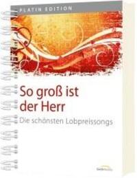 Cover: 9783896154354 | So groß ist der Herr - Liederbuch | Die schönsten Lobpreissongs | Buch
