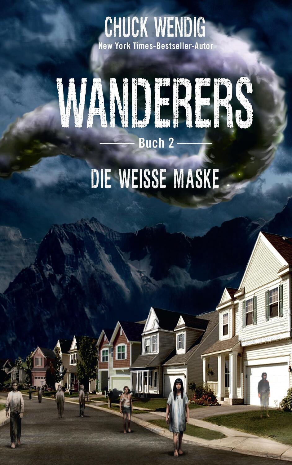 Cover: 9783833241031 | Wanderers - Die weiße Maske | Chuck Wendig | Taschenbuch | Wanderers