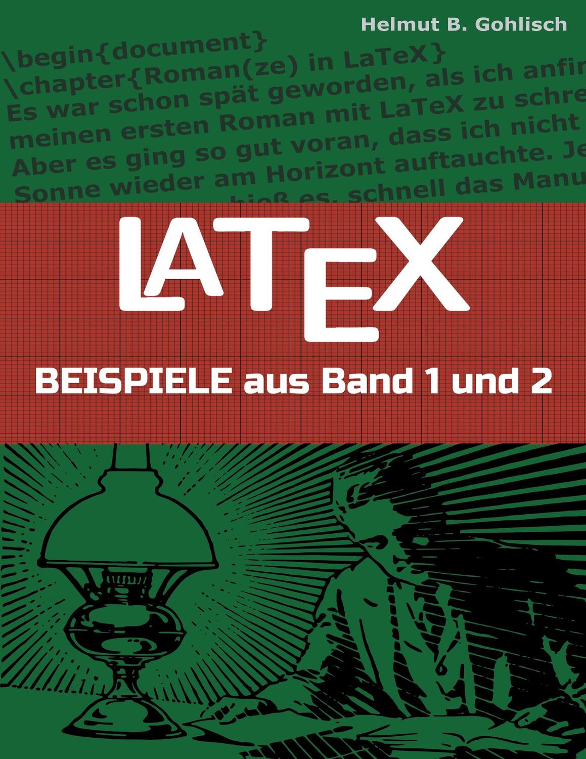 Cover: 9783753441344 | LaTeX Beispiele | Helmut B. Gohlisch | Taschenbuch | Books on Demand