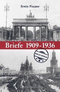 Cover: 9783936962147 | Erwin Piscator. Briefe | Bd.1: Berlin - Moskau (1909-1936) | Piscator