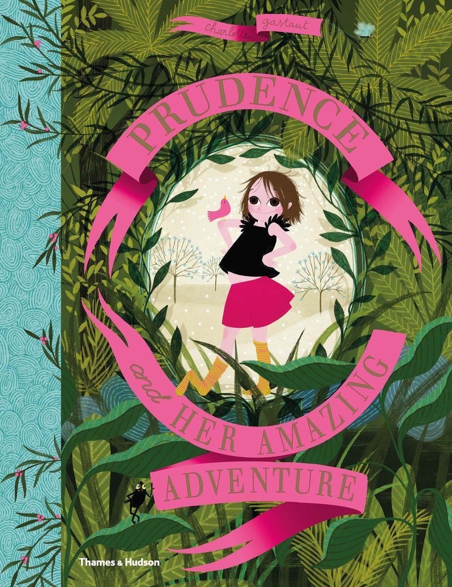 Cover: 9780500652091 | Prudence and her Amazing Adventure | Charlotte Gastaut | Buch | 2019