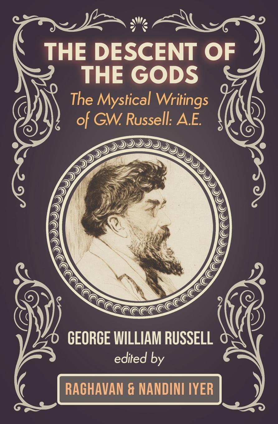 Cover: 9781786772183 | The Descent of the Gods | The Mystical Writings of G.W. Russell: A.E.