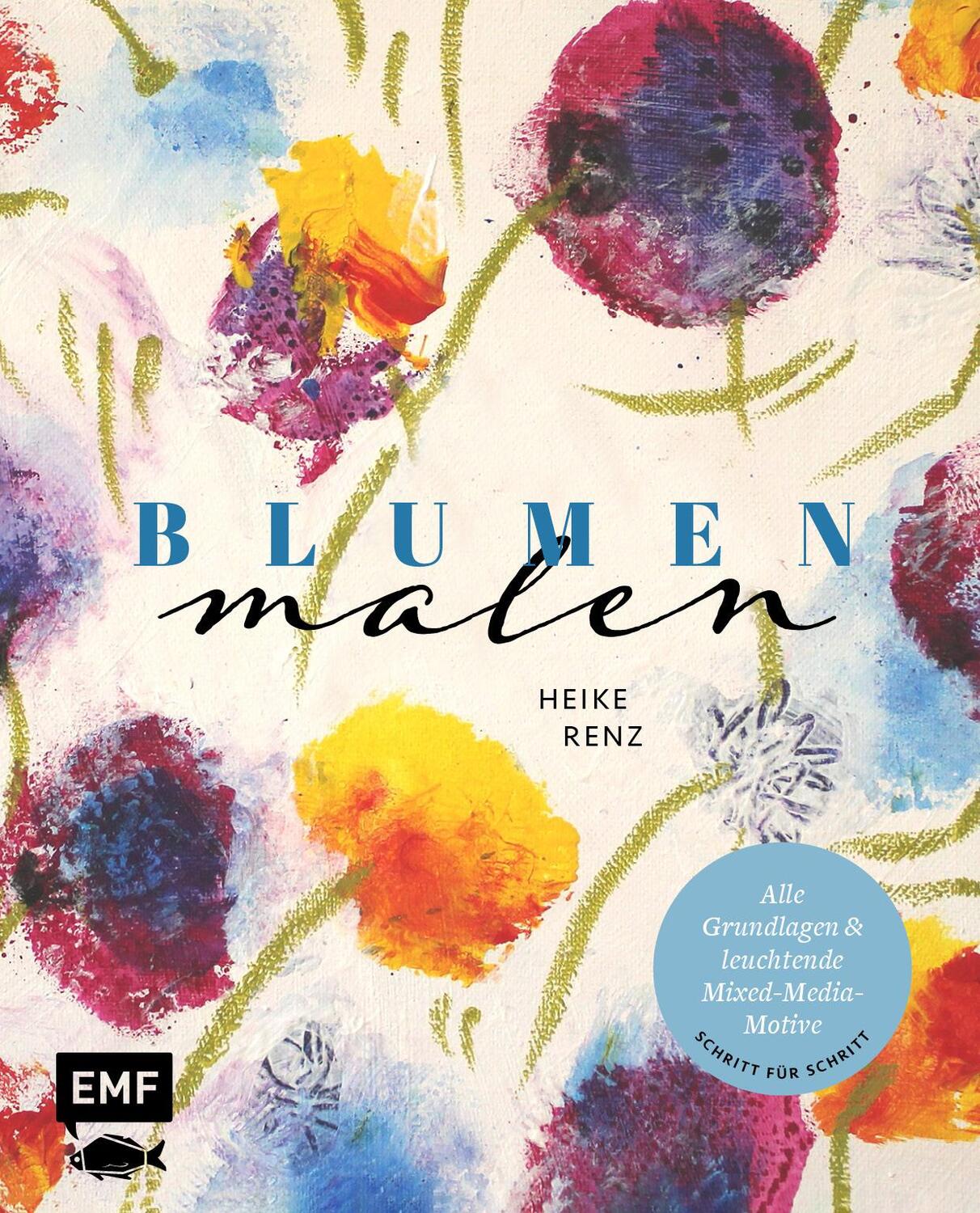 Cover: 9783745916065 | Blumen malen | Heike Renz | Buch | 144 S. | Deutsch | 2024