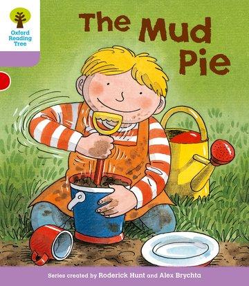 Cover: 9780198480952 | Oxford Reading Tree: Level 1+: More First Sentences C: Mud Pie | Hunt