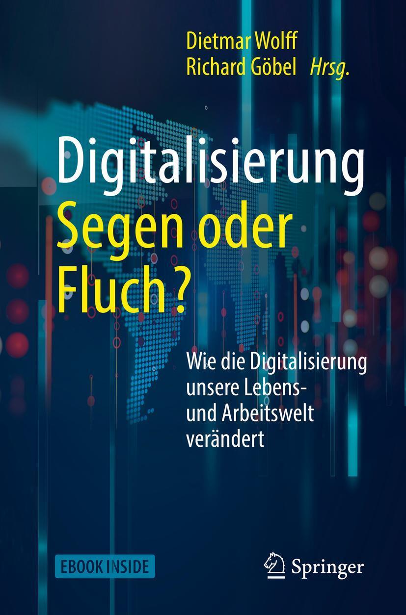 Cover: 9783662548400 | Digitalisierung: Segen oder Fluch | Dietmar Wolff (u. a.) | Buch