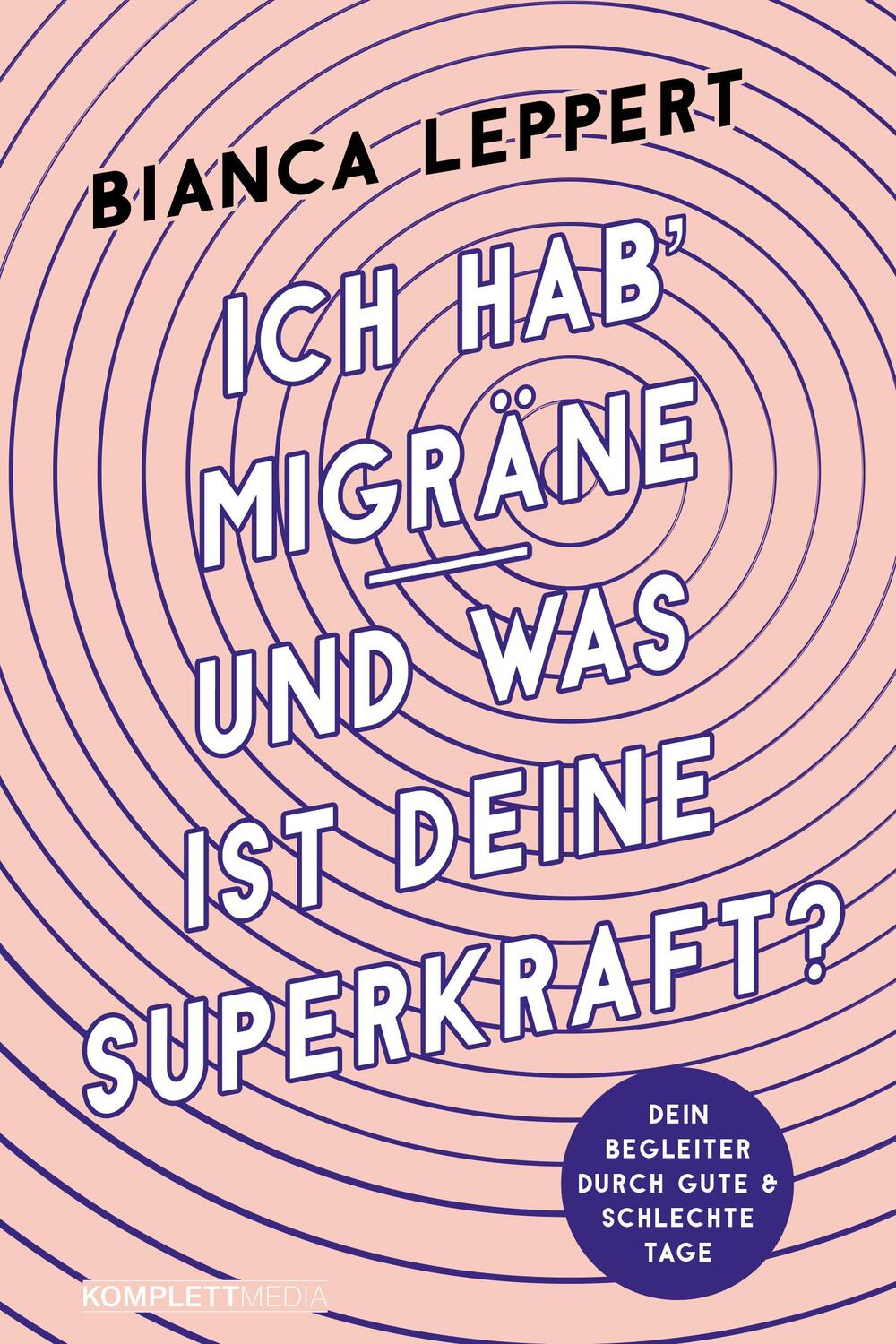 Cover: 9783831205479 | Ich hab' Migräne - Und was ist deine Superkraft? | Bianca Leppert